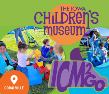 Iowa Children’s Museum ICM2GO Coralville The Local Hub Iowa City