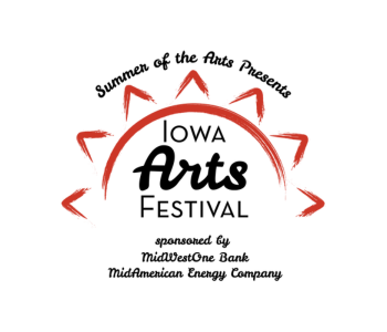 Summer of the Arts Arts Festival Sponsored by MidWestOne Bank and MidAmerican Energy Company The Local Hub Iowa City