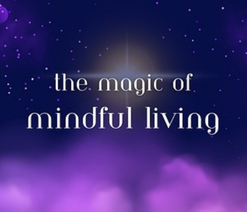 The Magic of Mindful Living. The Local Hub Iowa City