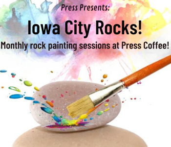 Press Coffee Presents Iowa City Rocks. The Local Hub Iowa City