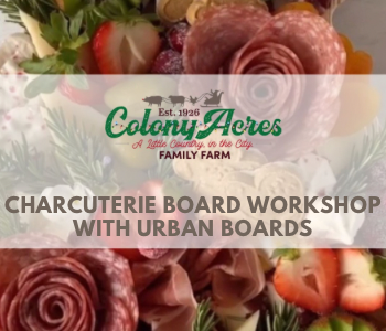 Charcuterie Board Workshop at Colony Acres. The Local Hub Iowa City