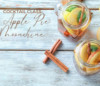 Cocktail Class. Apple Pie Moonshine. The Local Hub Iowa City