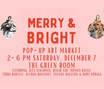 Merry and Bright Artist Market. The Green House. The Local Hub Iowa City