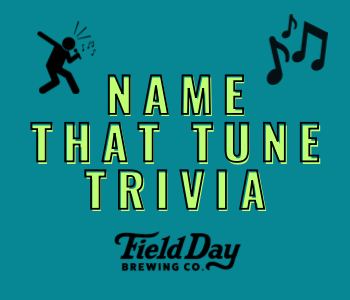 Name That Tune for Fat Tuesday at Field Day Brewing. Event on The Local Hub Iowa City