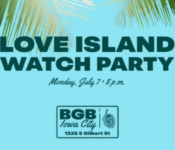 Love Island watch party at Big Grove in Iowa City. Event on The Local Hub
