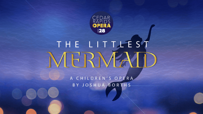 The Little Mermaid performed by the Cedar Rapids Opera at The Iowa Children’s Museum. Event on The Local Hub Iowa City
